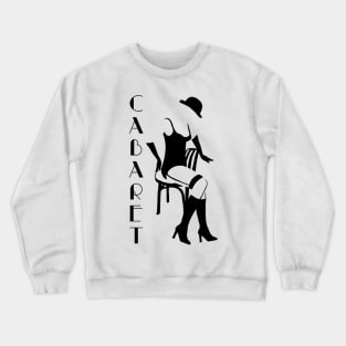 Cabaret Crewneck Sweatshirt